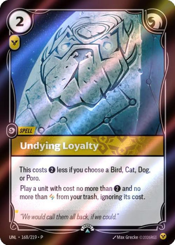 Undying Loyalty - 168/219 [Riftbound Organized Play Promotional Cards] [Foil]