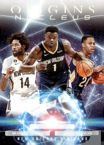 2023-24 Panini Origins #7 Zion Williamson Brandon Ingram Jordan Hawkins Nucleus
