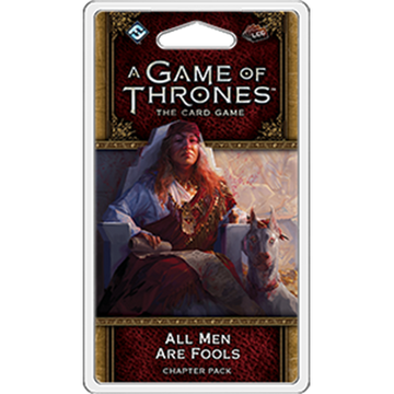 AGOT LCG 2nd Ed: All Men Are Fools