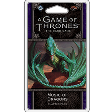 AGOT LCG 2nd Ed: Music of Dragons