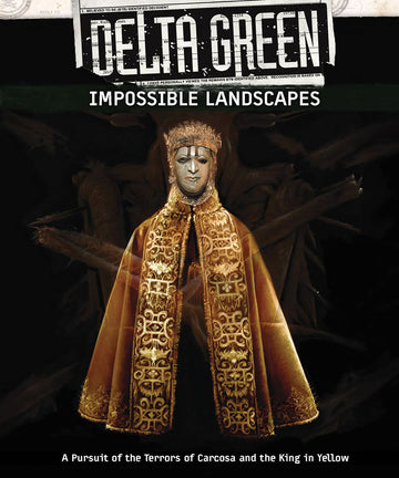 Delta Green Impossible Landscapes