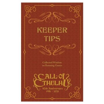 Call of Cthulhu 40th Anniversary: Keeper Tips Book: Collected Wisdom